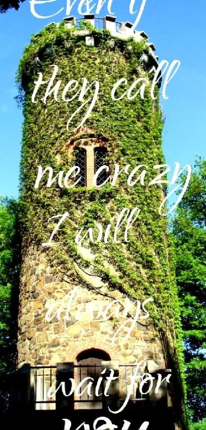 Ivy-covered tower with inspirational quote