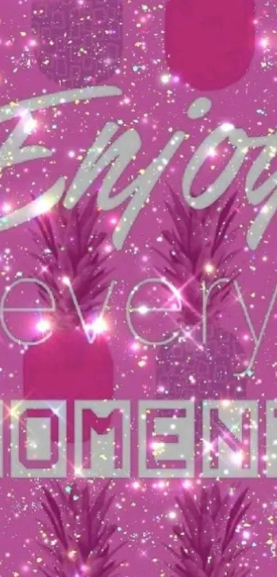 Pink glittery wallpaper with 'Enjoy Every Moment' text.