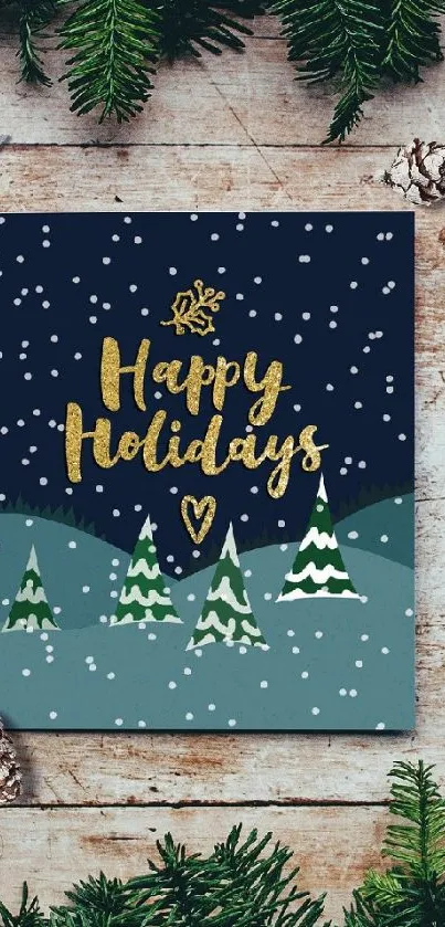 Festive "Happy Holidays" card with green pine and wooden backdrop.