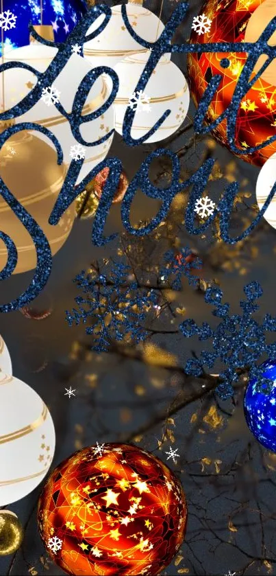 Wallpaper with ornaments and 'Let it Snow' text.