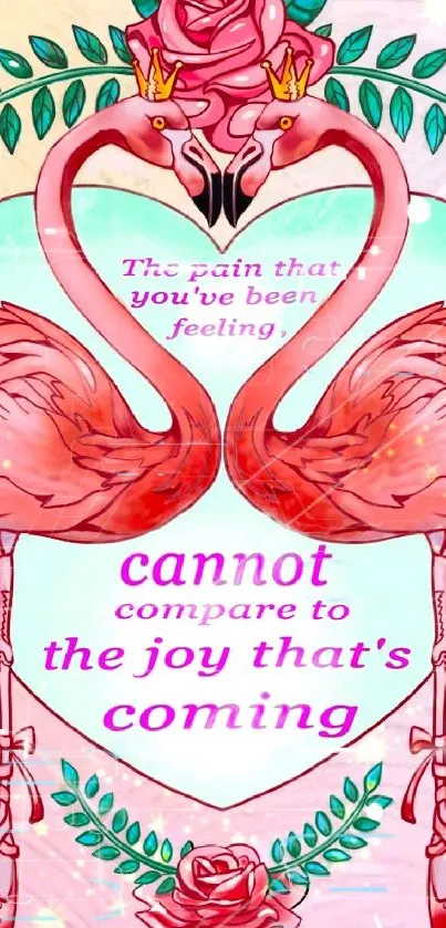 Inspirational flamingo heart wallpaper with quotes and roses.