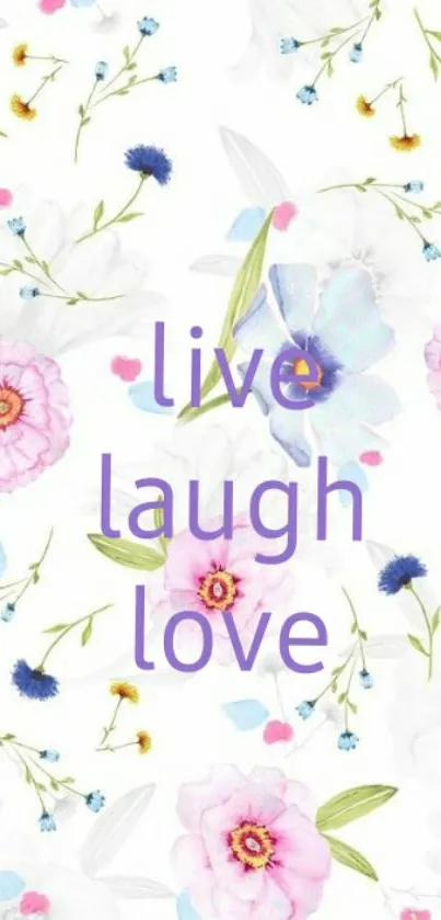 Floral wallpaper with live laugh love text in pastel colors.