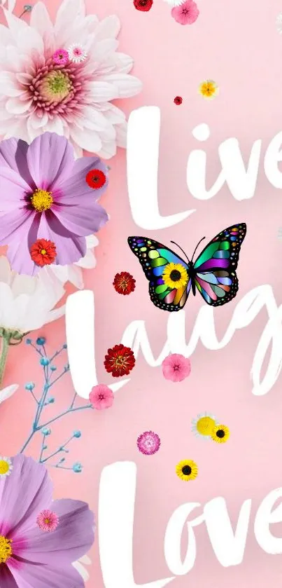 Floral wallpaper with butterfly and 'Live Laugh Love' text on pink background.