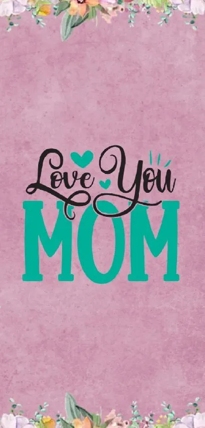 Charming 'Love You Mom' floral phone wallpaper.