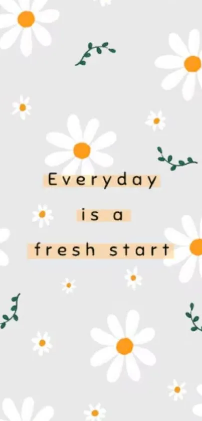 Floral phone wallpaper with daisies and motivational text.