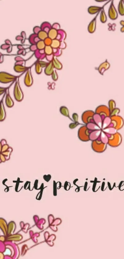 Light pink wallpaper with floral design and 'stay positive' text.