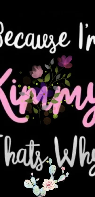 Bold pink text with floral accents on a black background for mobile wallpaper.