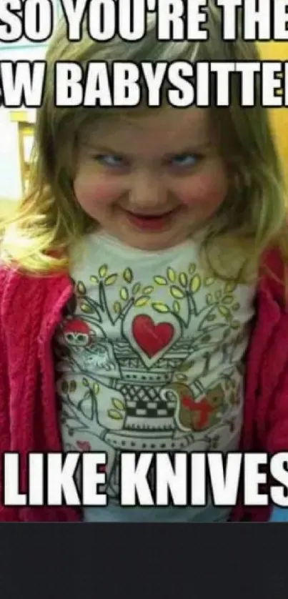Humorous babysitter meme wallpaper featuring a sly child with a funny caption.