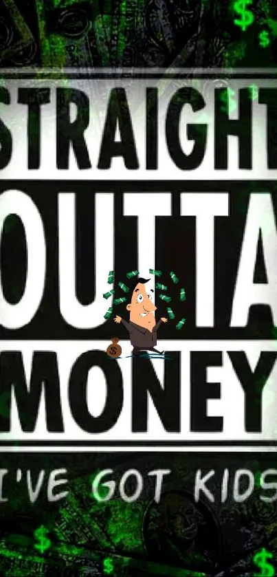 Straight Outta Money humorous mobile wallpaper with black and green design.