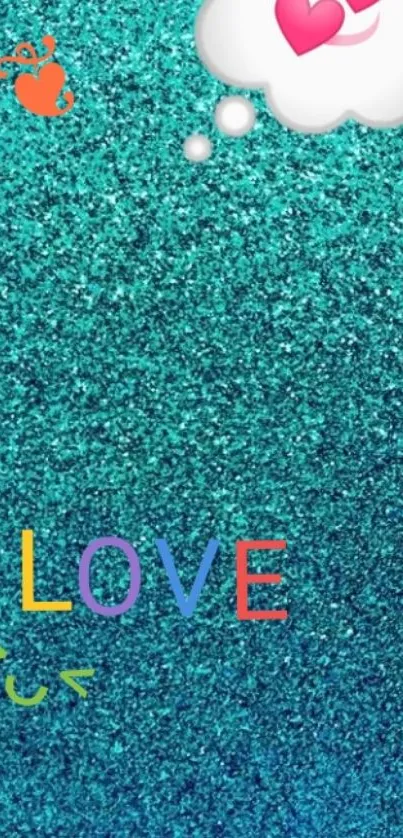 Turquoise glitter wallpaper with love text and heart symbols.