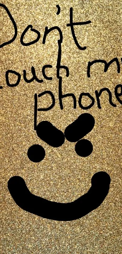 Gold glitter wallpaper with "Don't touch my phone" in black text.