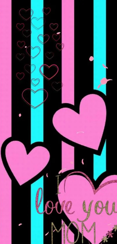 Black and pink heart-striped wallpaper, 'I love you Mom'.