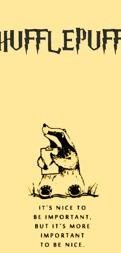 Hufflepuff themed wallpaper with badger illustration and quote on a yellow background.