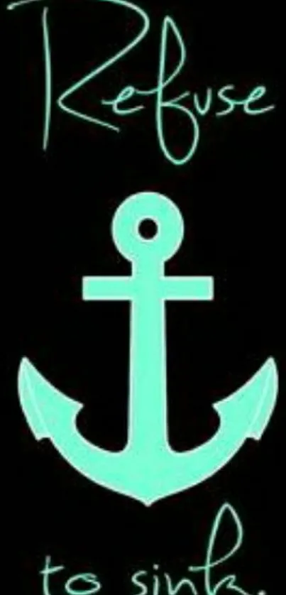 Turquoise anchor on black background with motivational quote 'Refuse to Sink'.