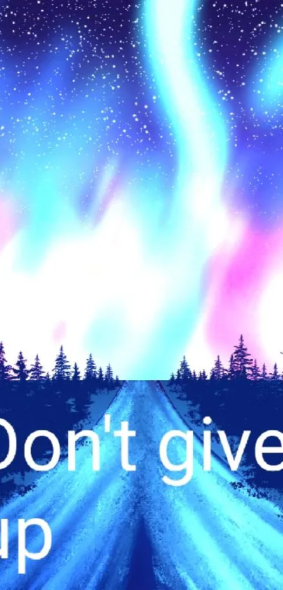 Aurora Borealis with 'Don't give up' inspiring text.