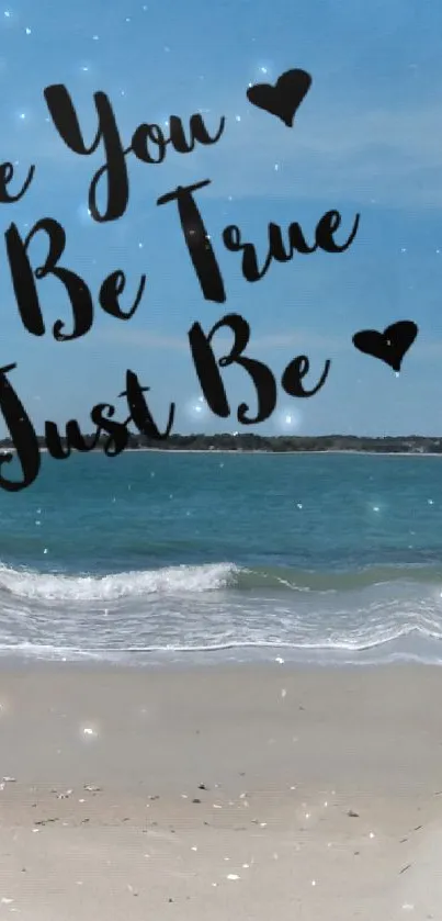 Beach view with clouds and inspirational text "Be You, Be True, Just Be."