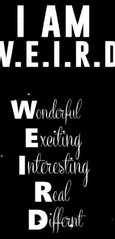 Inspirational black wallpaper with bold W.E.I.R.D acronym text.