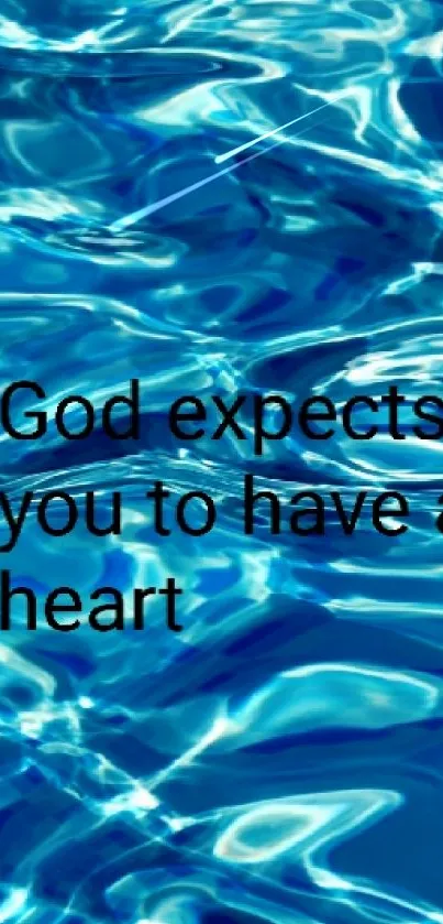 Blue water wallpaper with inspirational quote.
