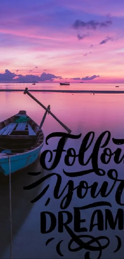 Inspirational wallpaper of boat at sunset with 'Follow Your Dreams' message.