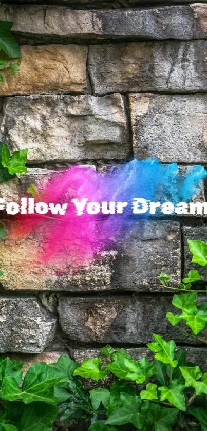 Follow Your Dream message on a colorful brick wall with ivy.