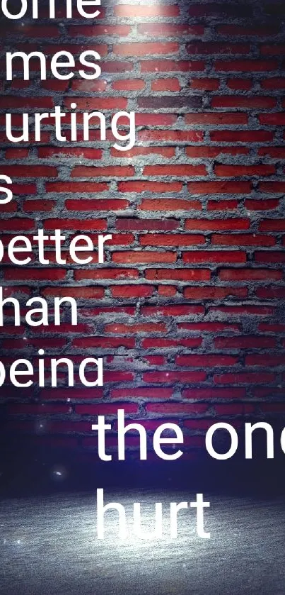 Inspirational quote on a dimly lit brick wall background.