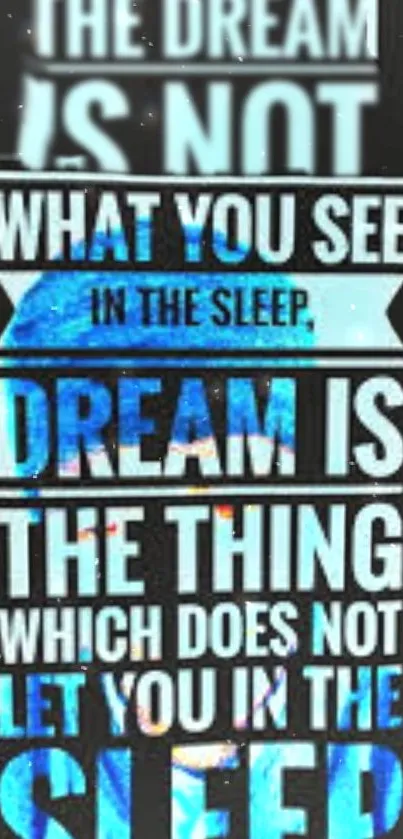 Blue dream motivation quote wallpaper with inspiring text design.