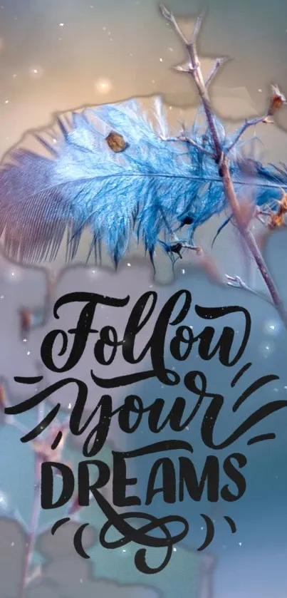 Blue feather with 'Follow Your Dreams' text on serene background wallpaper.