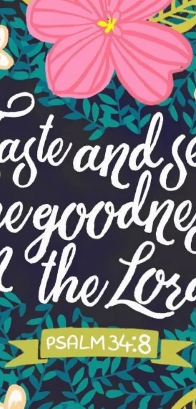 Floral mobile wallpaper with Psalm 34:8 text in elegant typography.