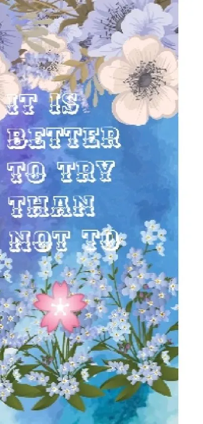 Floral blue wallpaper with motivational quote.