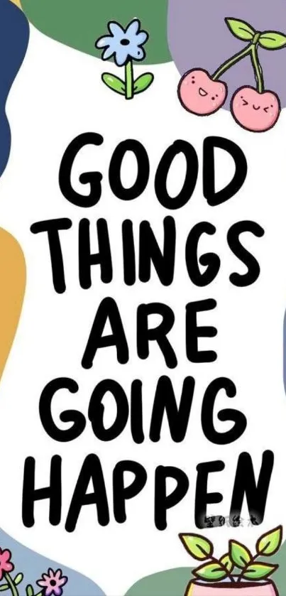 Inspirational quote wallpaper with floral illustrations and positive message.