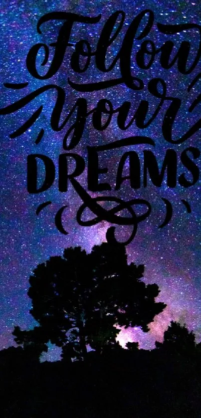 Inspirational galaxy wallpaper with "Follow Your Dreams" text and night sky.