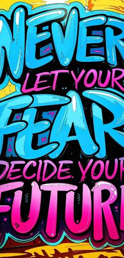 Inspirational graffiti art wallpaper with vibrant colors and motivational text.