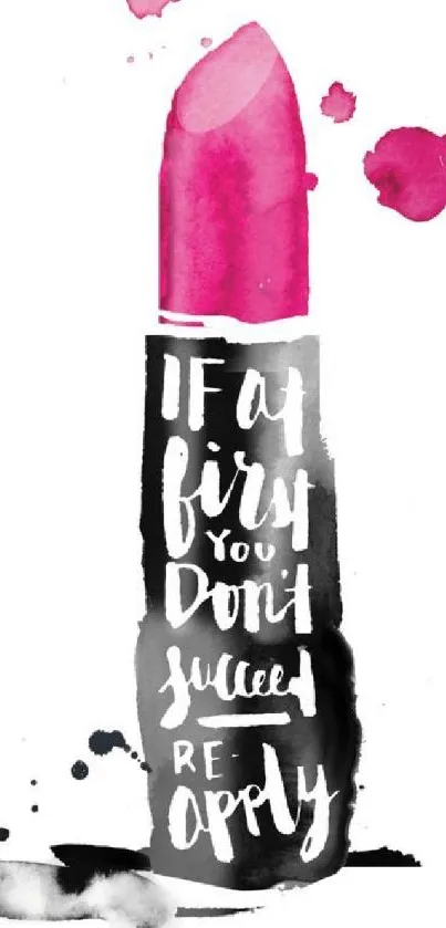 Stylish lipstick art with motivational text against a pink background.