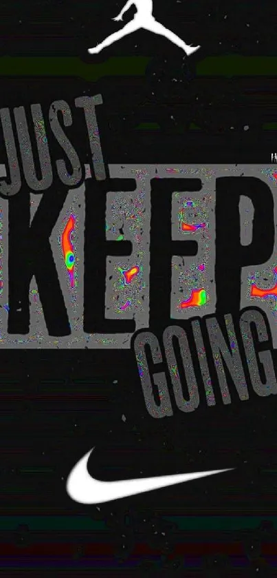 Black wallpaper with Nike logo and 'Just Keep Going' text.