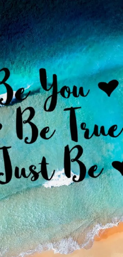 Inspirational ocean wallpaper with 'Be You, Be True, Just Be' quote.