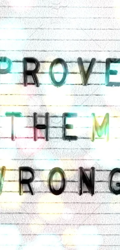 Inspirational text wallpaper with 'Prove Them Wrong' on a white striped background.