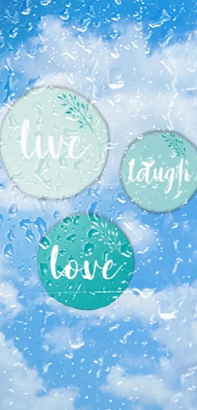 Live Laugh Love wallpaper with sky and raindrops.