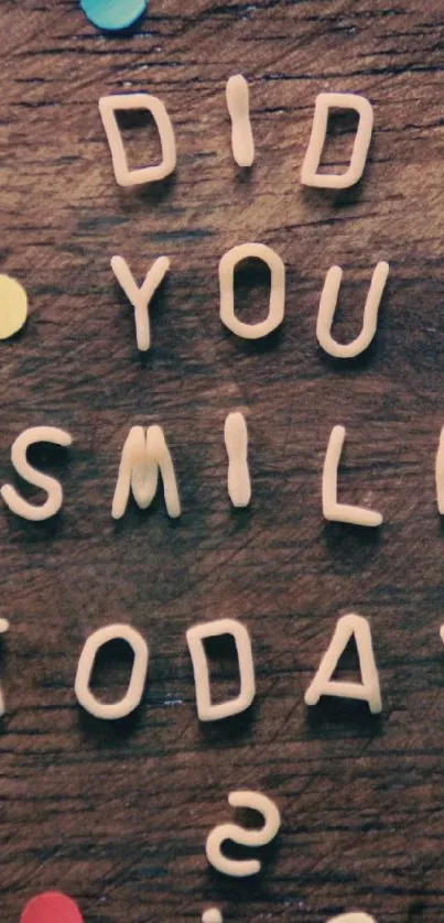 Wooden background with 'Did You Smile Today?' surrounded by colorful dots.