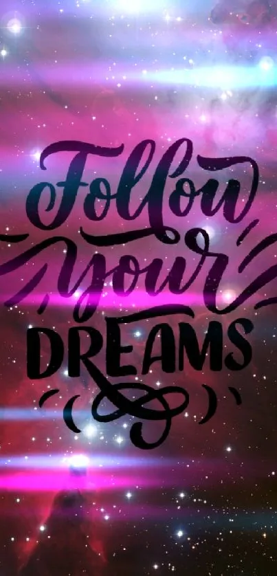 Inspirational space wallpaper with 'Follow Your Dreams' text.