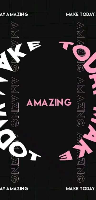 Make Today Amazing motivational typography wallpaper in black, white, and pink.