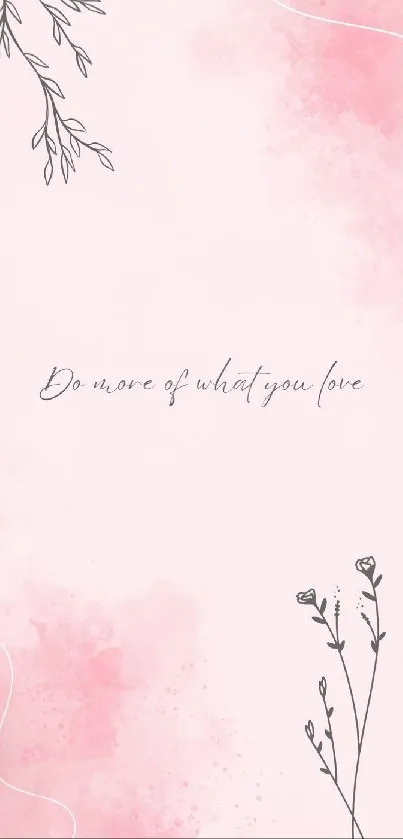 Pink watercolor wallpaper with floral art and motivational quote.