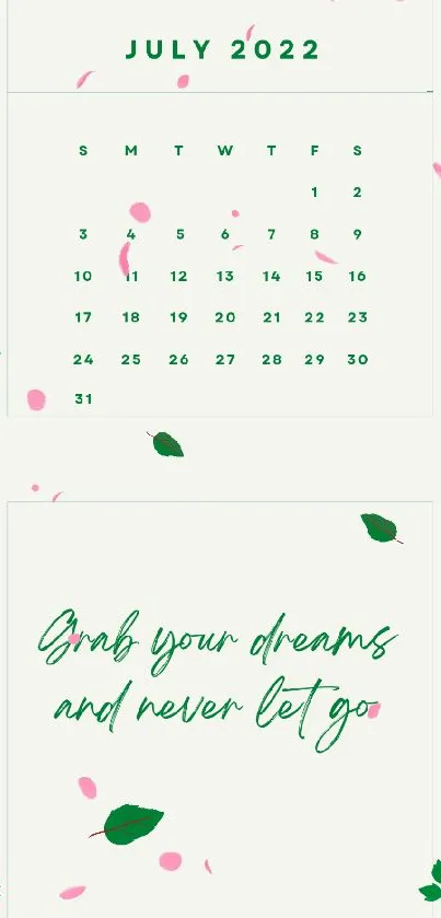 July 2022 calendar wallpaper with inspiring quote and green leaf design.