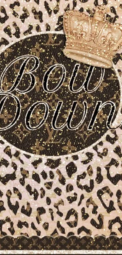 Leopard print wallpaper with crown and text 'Bow Down' in luxurious style.