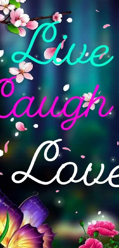 Live Laugh Love floral wallpaper with butterfly and bright colors.