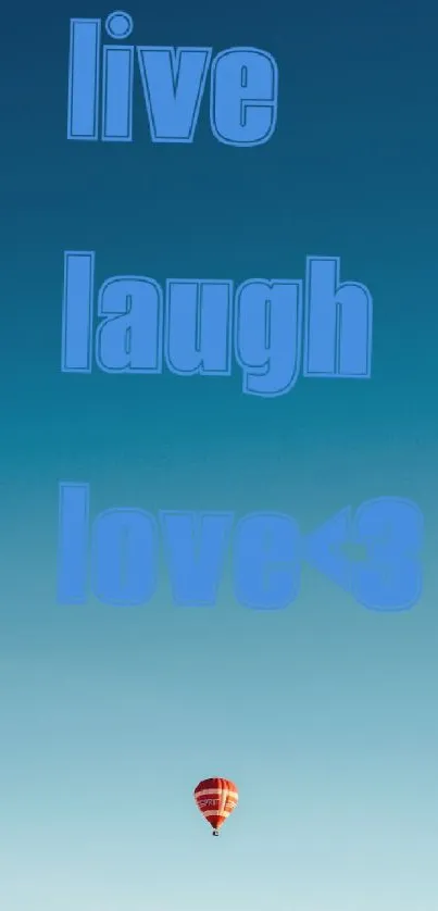 Sky blue wallpaper with 'Live Laugh Love' text and red balloon.