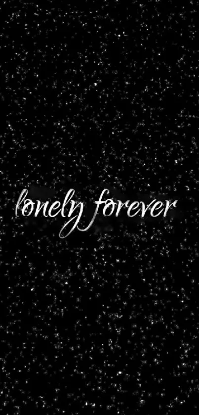 Black 'lonely forever' wallpaper with starry night effect for mobile phones.