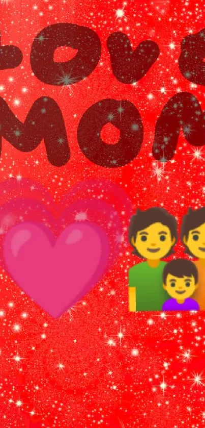 Red wallpaper with 'Love Mom' text and family emojis.