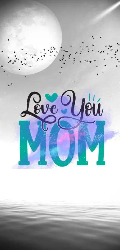 Love You Mom wallpaper with moon and ocean view.