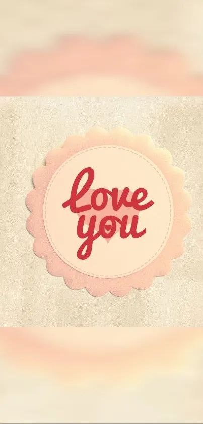 Pastel cream wallpaper with 'Love You' in red bold text.