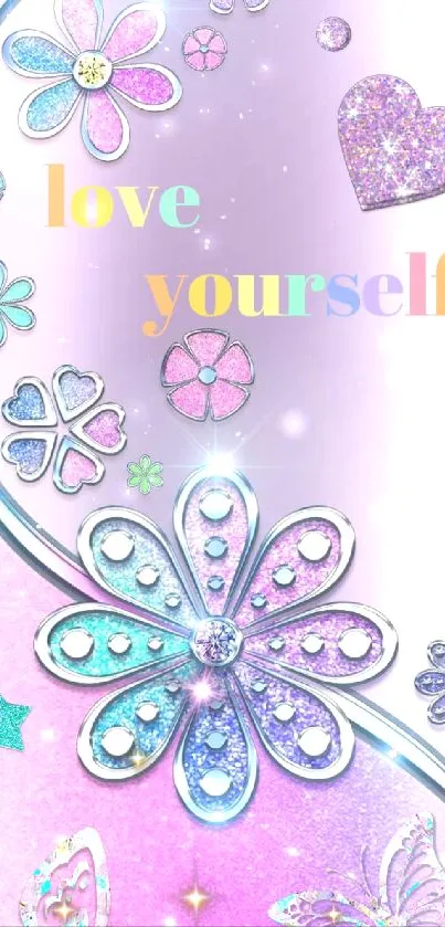 Glittery floral wallpaper with motivational 'love yourself' message.